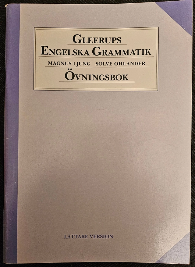 Gleerups Engelska Grammatik övn.bok lättare; Magnus Ljung, Sölve Ohlander; 1993