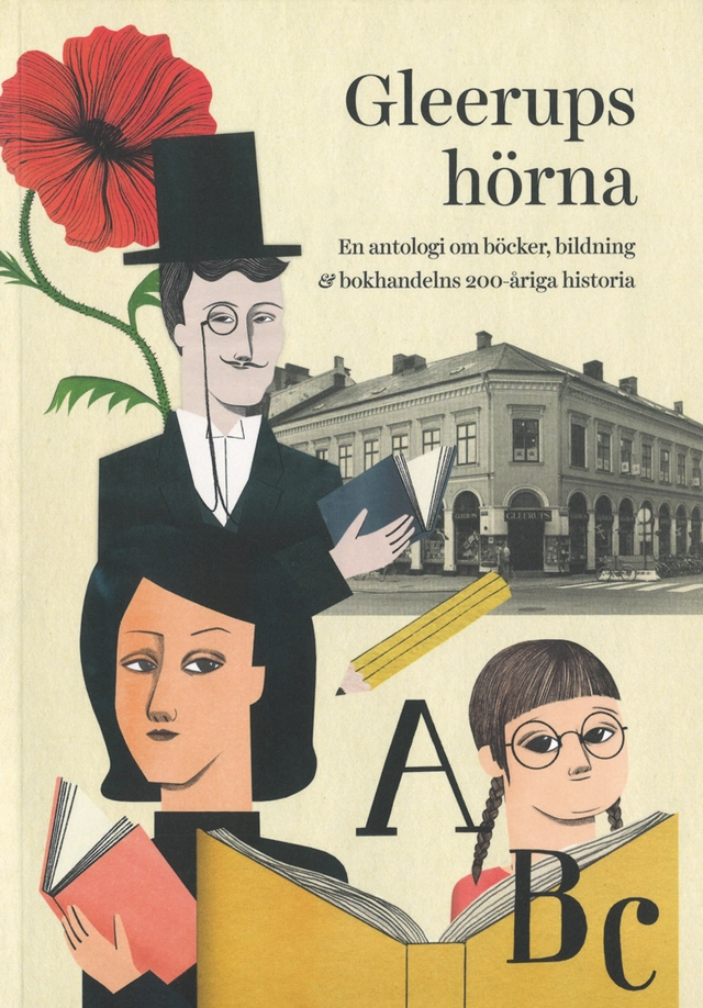 Gleerups hörna : en antologi om böcker, bildning & bokhandelns 200-åriga historia; Daniel Rydén, Ulf Peter Hallberg, Charlotte Laurell, Lars Gustaf Andersson, Daniel Sandström, Ann Heberlein; 2026