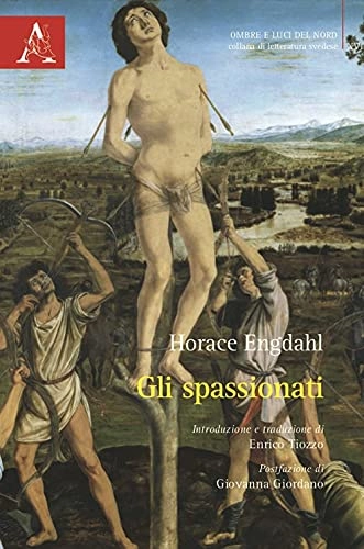 Gli spassionati; Horace Engdahl; 2021