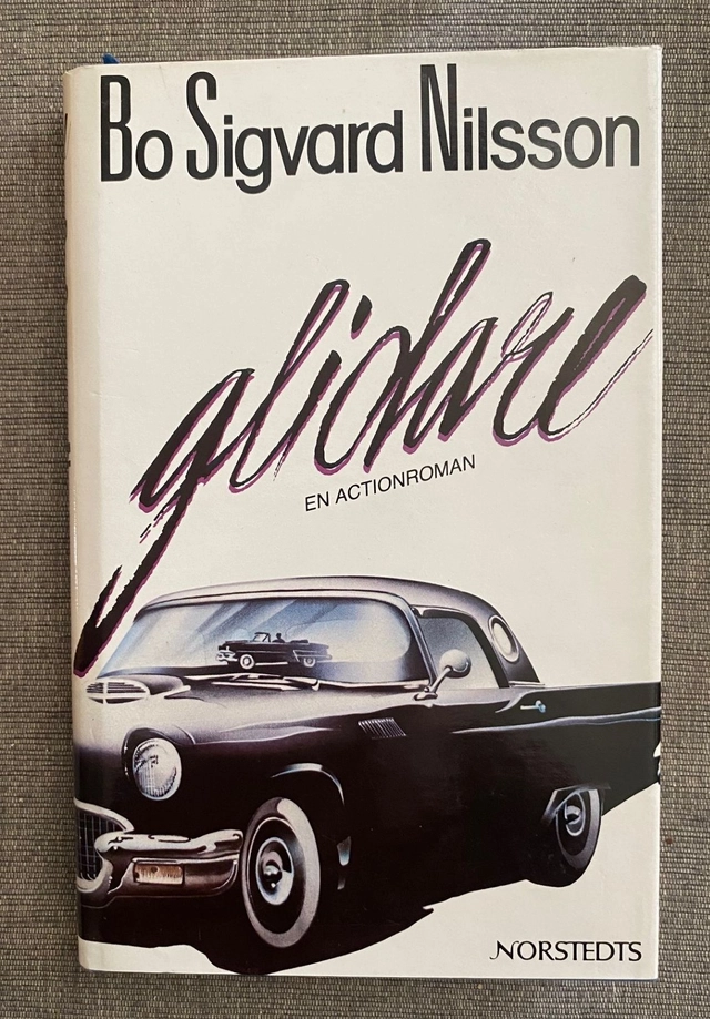 Glidare : en actionroman; Bo Sigvard Nilsson; 1987