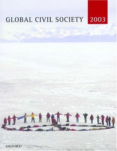 Global civil society, 2003; Mary Kaldor, Helmut K. Anheier, Marlies Glasius; 2003