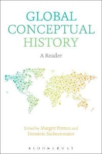 Global conceptual history : a reader; Margrit Pernau, Dominic Sachsenmaier; 2016