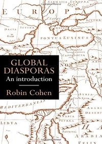 Global diasporas. An Introduction; Robin Cohen; 1997
