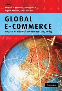 Global e-commerce; Kenneth L Kraemer, Jason Dedrick, Nigel P Melville, Kevin Zhu; 2006
