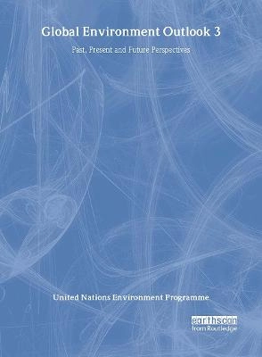 Global environment outlook 3 : past, present and future perspectives; United Nations Environment Programme; 2002
