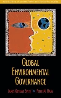 Global environmental governance; James Gustave Speth; 2006