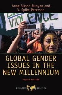 Global gender issues in the new millennium; Anne Sisson Runyan; 2014