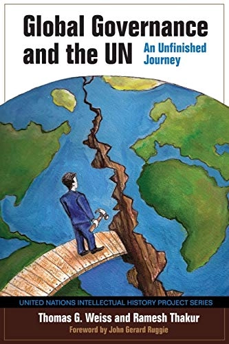 Global governance and the UN : an unfinished journey; Thomas George Weiss; 2010