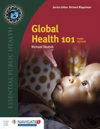 Global health 101; Richard L. Skolnik; 2015