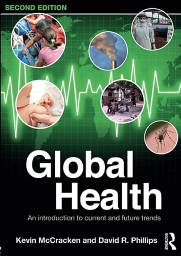 Global health : an introduction to current and future trends; Kevin McCracken; 2017