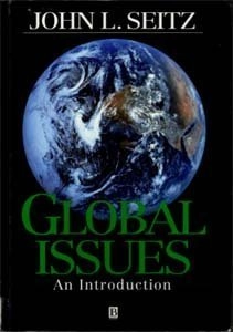 Global issues : an introduction; John L. Seitz; 1995