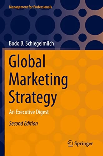 Global marketing strategy : an executive digest; Bodo B. Schlegelmilch; 2023