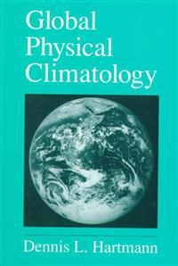 Global physical climatology; Dennis L. Hartmann; 1994