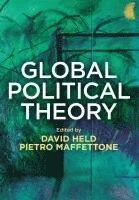 Global Political Theory; David Held, Pietro Maffettone; 2016