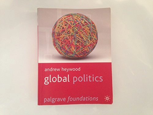 Global politics; Andrew. Heywood; 2011