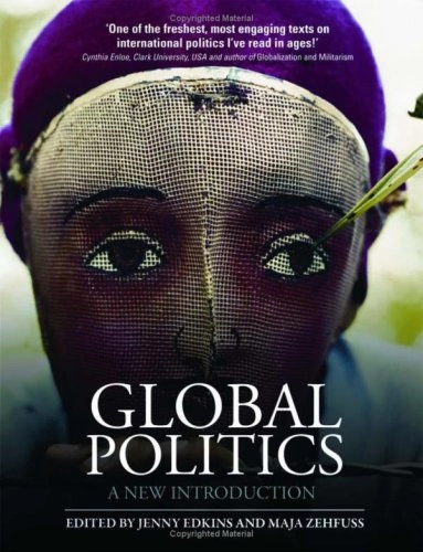 Global politics : a new introduction; Jenny Edkins, Maja Zehfuss; 2009