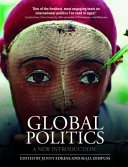 Global politics : a new introduction; Jenny Edkins, Maja Zehfuss; 2009