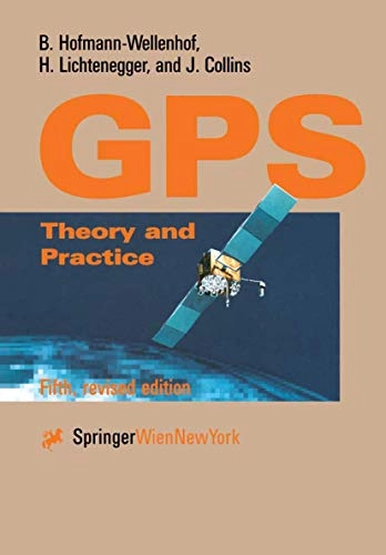 Global positioning system : theory and practice; Bernhard Hofmann-Wellenhof; 2001