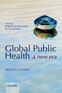 Global public health : a new era; R. Beaglehole; 2009