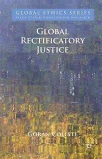 Global rectificatory justice; Göran Collste; 2015