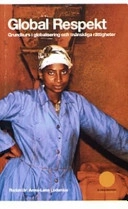 Global respekt : grundkurs i globalisering och mänskliga rättigheter; Anna-Lena Lodenius; 2004
