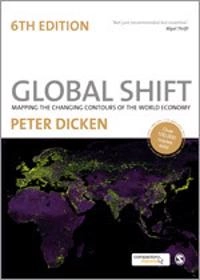 Global shift : mapping the changing contours of the world economy; Peter. Dicken; 2011