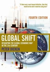 Global shift : reshaping the global economic map in the 21st century; Peter Dicken; 2003