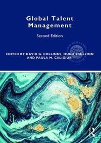 Global talent management; David G Collings, Hugh Scullion, Paula M Caligiuri; 2019