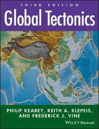 Global Tectonics; Philip Kearey  Bristol University, Frederick J. Vine; 2009