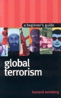 Global Terrorism; Leonard Weinberg; 2005