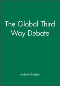 Global third way debate; Anthony Giddens; 2001