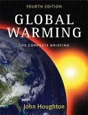 Global warming : the complete briefing; John Theodore Houghton; 2009