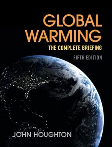 Global warming : the complete briefing; John Theodore Houghton; 2015