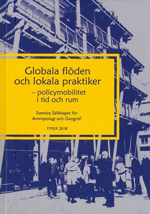 Globala flöden och lokala praktiker; Ida Andersson; 2018