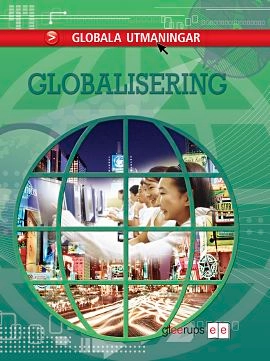 Globala utmaningar - Globalisering; Sean Connolli, Harriet McGregor, Cath Senker, Kaye Stearman; 2009