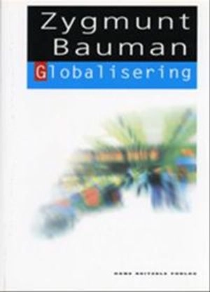 Globalisering; Zygmunt Bauman; 2003