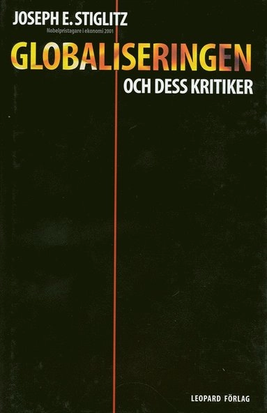 Globaliseringen och dess kritiker [Elektronisk resurs]; Joseph E Stiglitz; 2012