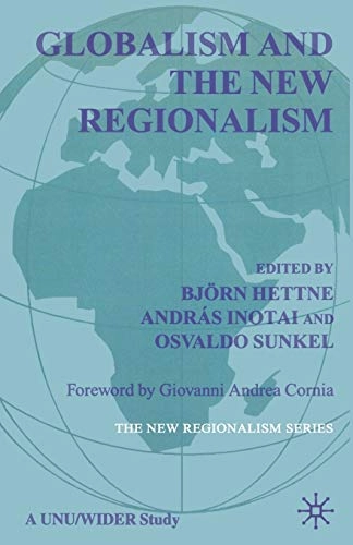 Globalism and the new regionalism; Björn Hettne; 1999