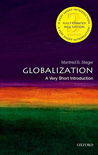 Globalization : a very short introduction; Manfred B. Steger; 2013