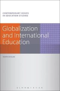 Globalization and international education; Robin Shields; 2013