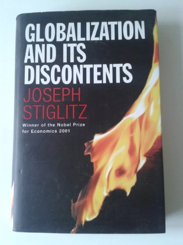 Globalization and its discontents; Joseph E. Stiglitz; 2002