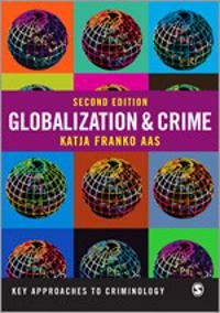 Globalization & crime; Katja Franko Aas; 2013