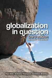 Globalization in Question; Paul Hirst, Grahame Thompson, Simon Bromley; 2009