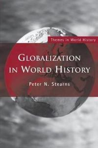 Globalization in world history; Peter N. Stearns; 2010