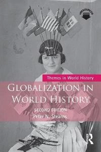 Globalization in world history; Peter N. Stearns; 2016