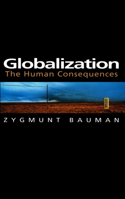 Globalization - the human consequences; Zygmunt Bauman; 1998