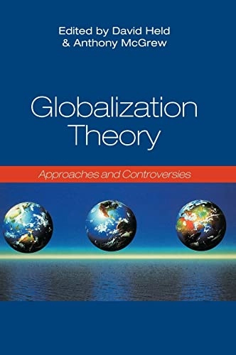 Globalization Theory: Approaches and Controversies; Anthony McGrew, David Held; 2007