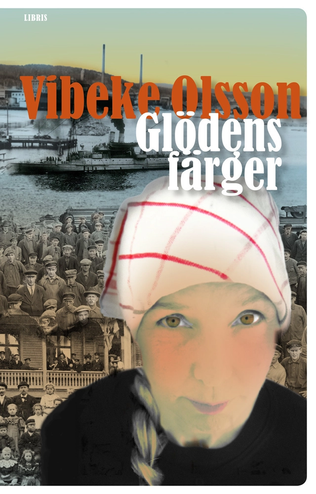 Glödens färger; Vibeke Olsson; 2014