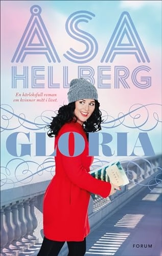 Gloria; Åsa Hellberg; 2016