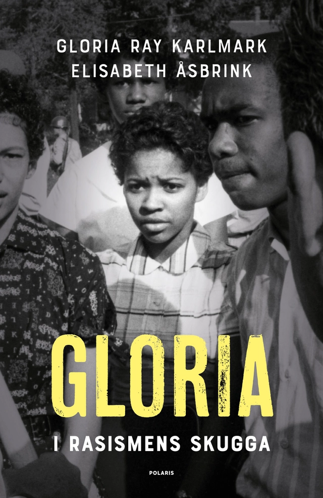 Gloria : i rasismens skugga; Gloria Ray Karlmark, Elisabeth Åsbrink; 2024